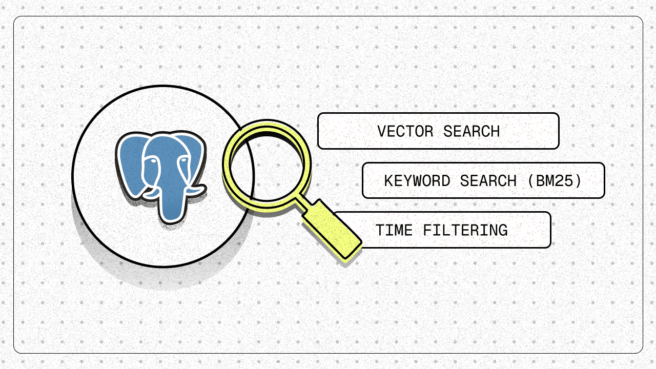 Hybrid Search with TimescaleDB: Vector, Keyword, and Temporal Filtering